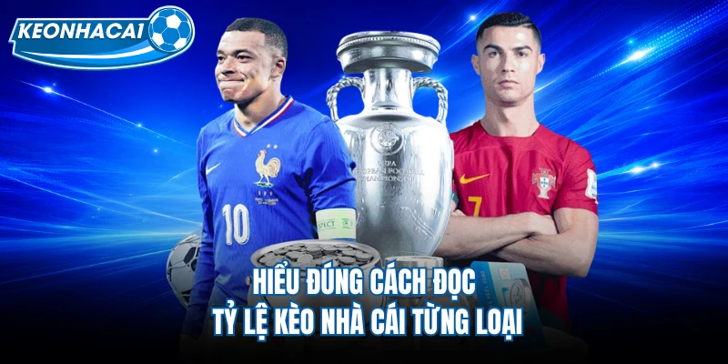 Hiểu đúng cách đọc tỷ lệ kèo nhà cái từng loại